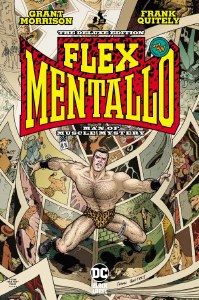 Flex Mentallo Man of Muscle Mystery Deluxe HC