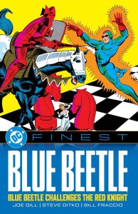 Blue Beetle DC Finest TP 1964-1981 Blue Beetle Challenges The Red Knight