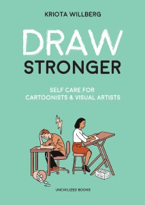 Draw Stronger TP Self-Care for Cartoonists and Visual Artists