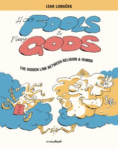 Holy Fools and Funny Gods TP