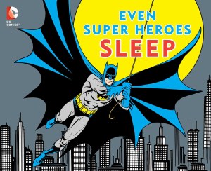 Even Super Heroes Sleep HC