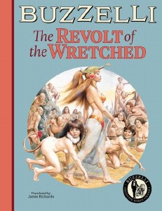 Buzzelli Collected Works TP Vol 03 Revolt of the Wretched