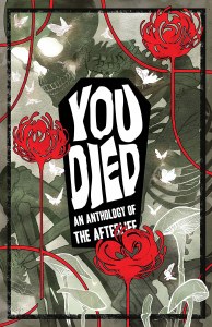 You Died An Anthology of the Afterlife