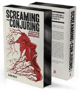 Screaming and Conjuring Resurrection and Unstoppable Rise of the Modern Horror Movie HC