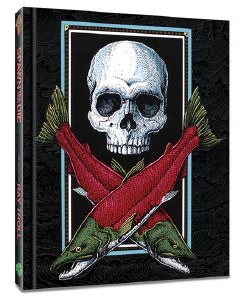 Spawn Till You Die HC The Fin Art of Ray Troll