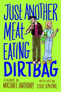 Just Another Meat-Eating Dirtbag: A Memoir TP