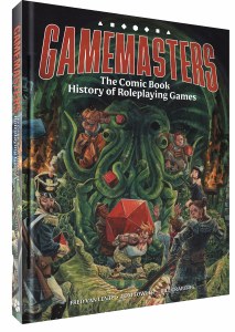 Gamemasters Comic Book History of Roleplaying Games HC