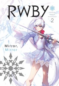 RWBY Official Manga Anthology Vol 02 Mirror, Mirror