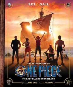 Set Sail The Art and Making of One Piece
