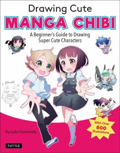 Drawing Cute Manga Chibi A Beginners Guide to Drawing Super Cute Characters