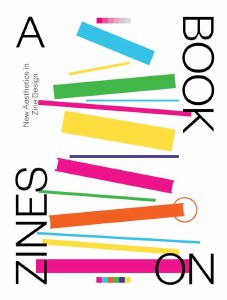 A Book on Zines SC New Aesthetics in Designs