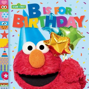 B is For Birthday Sesame Street TP