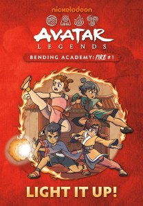 Avatar the Last Airbender Legends Bending Academy Fire Vol 01 Light It Up