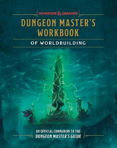 Dungeon and Dragons Masters Workbook of Worldbuilding HC