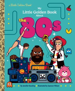 My Little Little Golden Book About the 80s