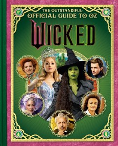 Wicked Outstandiful Official Guide to Oz HC