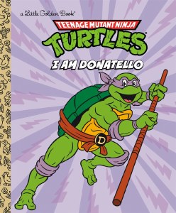 Little Golden Book Teenage Mutant Ninja Turtles I Am Donatello
