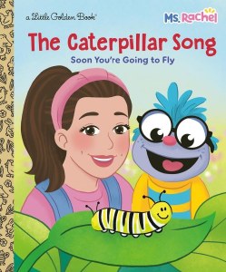 My Little Golden Book Ms. Rachel Caterpillar Song You're Going to Fly