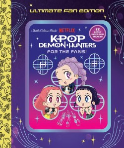 K-Pop Demon Hunters Little Golden Book Ultimate Fan Edition HC