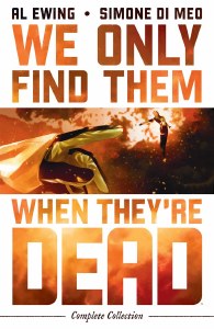 We Only Find Them When Theyre Dead Complete TP