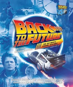 Back to the Future Ultimate Visual History Revised and Expanded HC