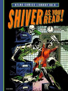 Atlas Comics Library HC Vol 06 Shiver As You Read