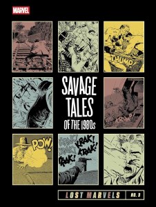Lost Marvels HC Vol 03 Savage Tales of the 1980s