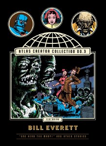Atlas Creator Collection HC Vol 03 Bill Everett Vol 01 One Head Too Many and Other Weird Horror Stories