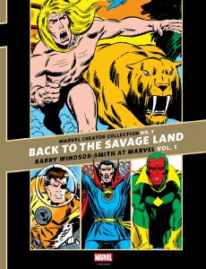 Marvel Creator Collection HC Vol 01 Back to the Savage Land Barry Windsor-Smith at Marvel Vol 01