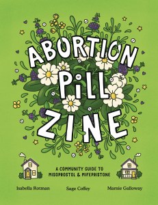 Abortion Pill Zine Community Guide to Misoprostol and Mifepristone