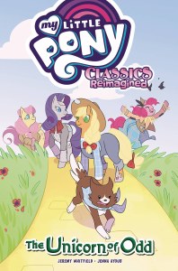 My Little Pony Classics Reimagined Unicorn of Odd TP