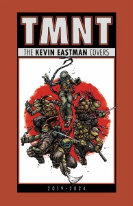 Teenage Mutant Ninja Turtles Kevin Eastman Covers HC 2019-2024