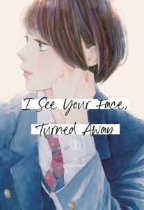 I See Your Face Turned Away Vol 01