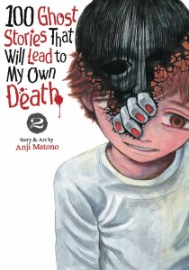 100 Ghost Stories That Will Lead to My Own Death Vol 02