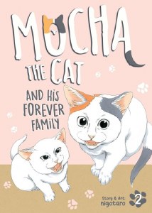 Mocha the Cat and His Forever Family Vol 02
