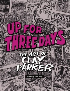 Up For Three Days Art of Clay Parker TP