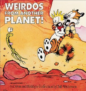 Calvin and Hobbes Weirdos from Another Planet