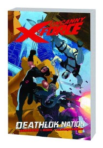 Uncanny X-Force TP Vol 02 Deathlok Nation