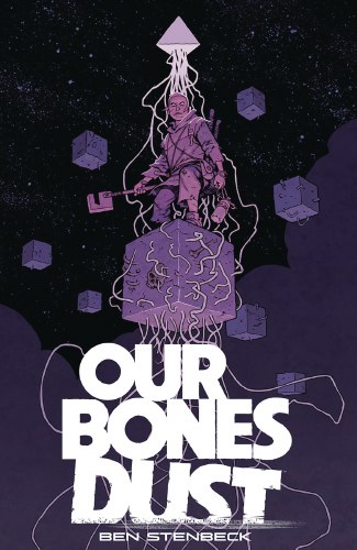 Our Bones Dust TP - Forbidden Planet