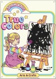 Steven Rhoades Show Your True Colors Metal Sign