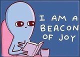 Strange Planet I am a Beacon of Joy Magnet
