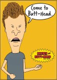 Come to Butt-Head Magnet