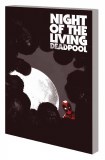 Deadpool Night of the Living Deadpool TP