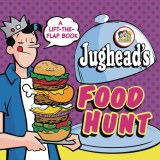 Jugheads Food Hunt Lift A Flap Board Book