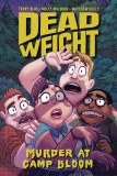 Dead Weight Murder At Camp Bloom GN