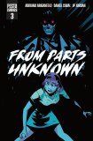 From Parts Unknown #3
