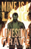 Mine is Long Lonesome Grave #1