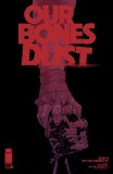 Our Bones Dust #3
