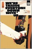 Were Taking Everyone Down With Us #1 2nd Print