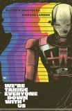 Were Taking Everyone Down With Us #2 25 Copy Variant